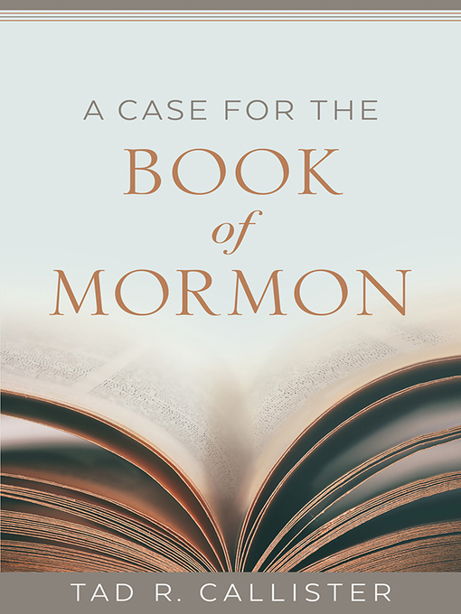 Title details for A Case for the Book of Mormon by Tad R. Callister - Available